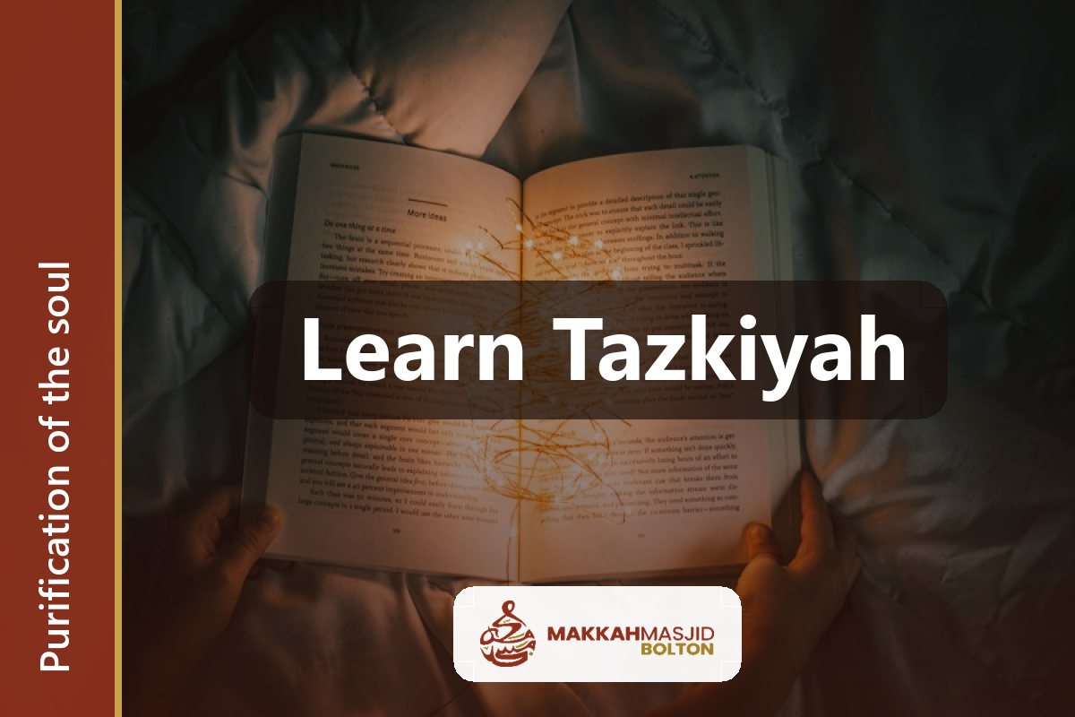 Learn Tazkiyah — purification of the soul. Adults, 3 months.